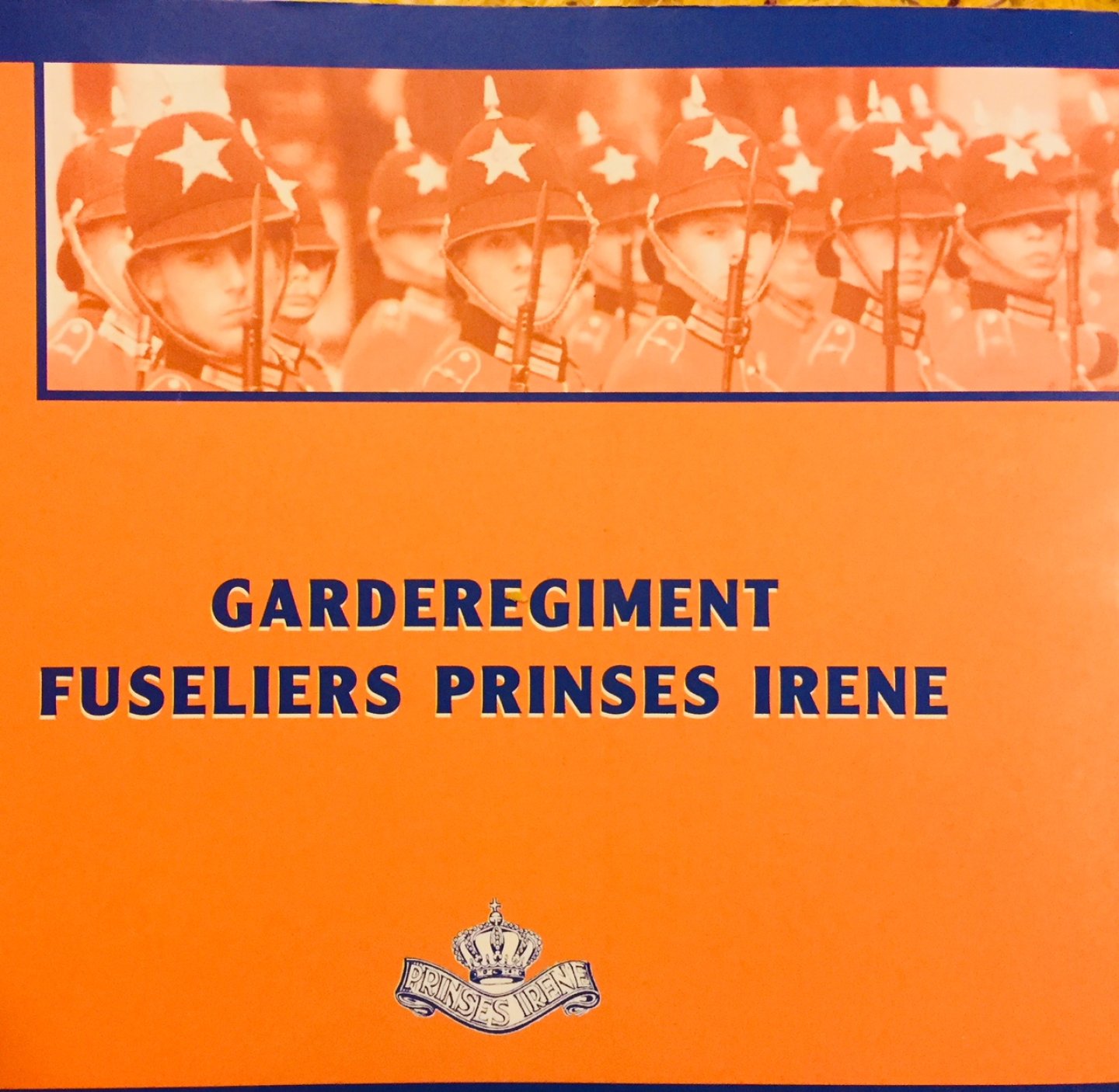 Sonnemans, Hans. Verweij, Willem. - Garderegiment Fuseliers Prinses Irene.
