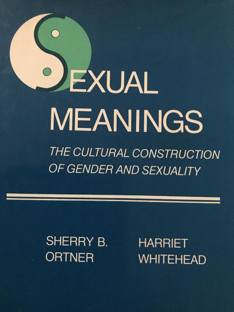 Ortner, Sherry B & Harriet Whitehead - Sexual Meanings / The Cultural Construction of Gender and Sexuality