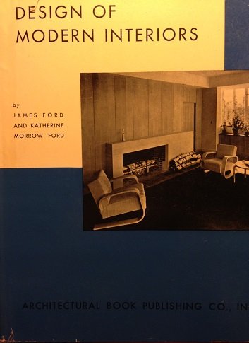 Ford, James / Morrow Ford, Katherine - Design of modern interiors