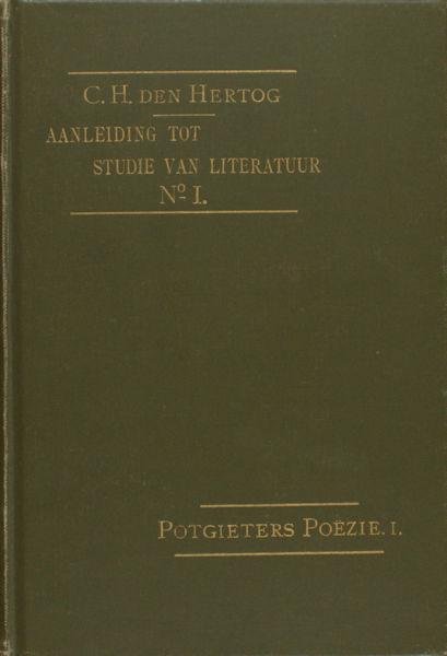 Hertog, C.H. den. - Aanleiding tot studie van literatuur I. Potgieter's poëzie I. Zangen des tijds.