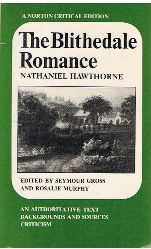 Hawthorne, Nathaniel - The Blithedale romance - an authoritative text, backgrounds and sources, critisme