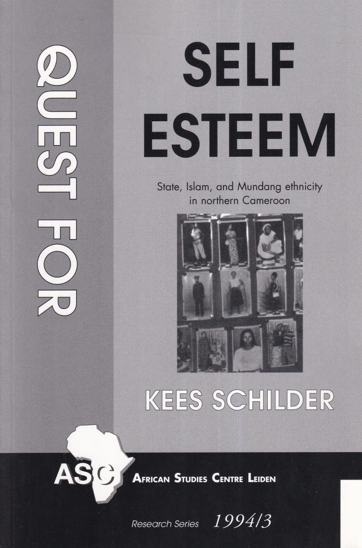 Schilder, Kees - Quest for self-esteem: state, Islam, and Mundang ethnicity in northern Cameroon
