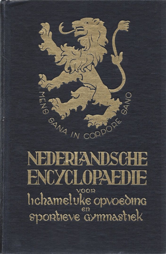 Bergh, G.C. van den en Dijk, C.H. van - Nederlandsche Encyclopaedie voor Lichamelijke Opvoeding en Sportieve Gymnastiek