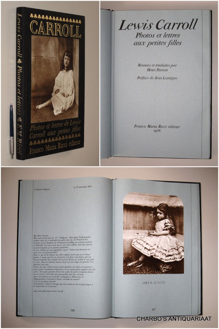 CARROLL, LEWIS, - Photos et lettres aux petites filles. Réunies et traduites par Henri Parisot. Préface de Jean Gattégno.