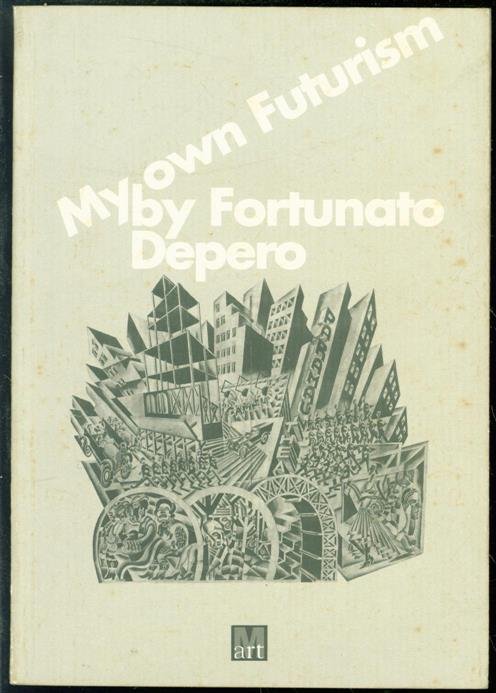 Fortunato Depero, Mary and Leigh Block Gallery. - My own Futurism