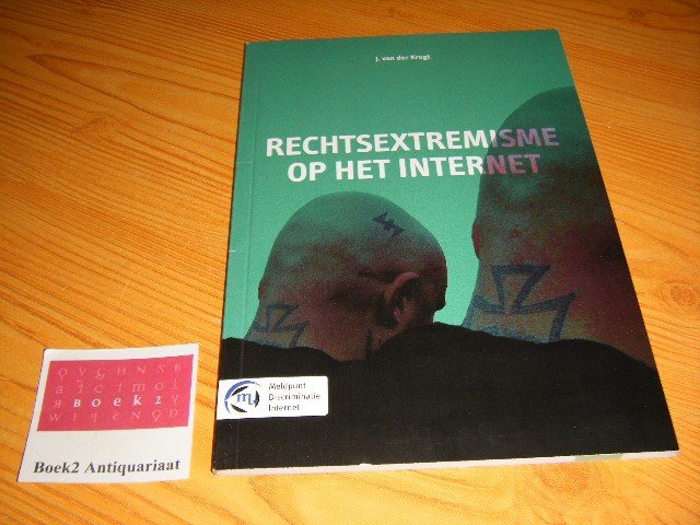 Krogt, J. van der - Rechtsextremisme op internet