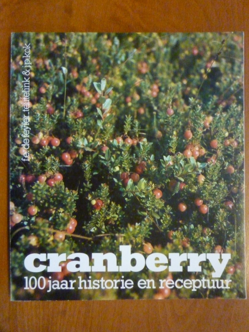 Feyfer-Teutelink F.E. & J.P.Kok - Cranberry 100 jaar historie en receptuur