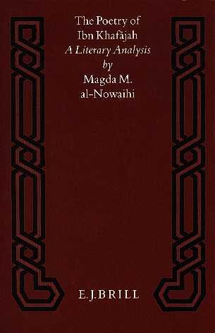 Magda M. al-Nowaihi - The poetry of Ibn Khafajah - A literary analysis