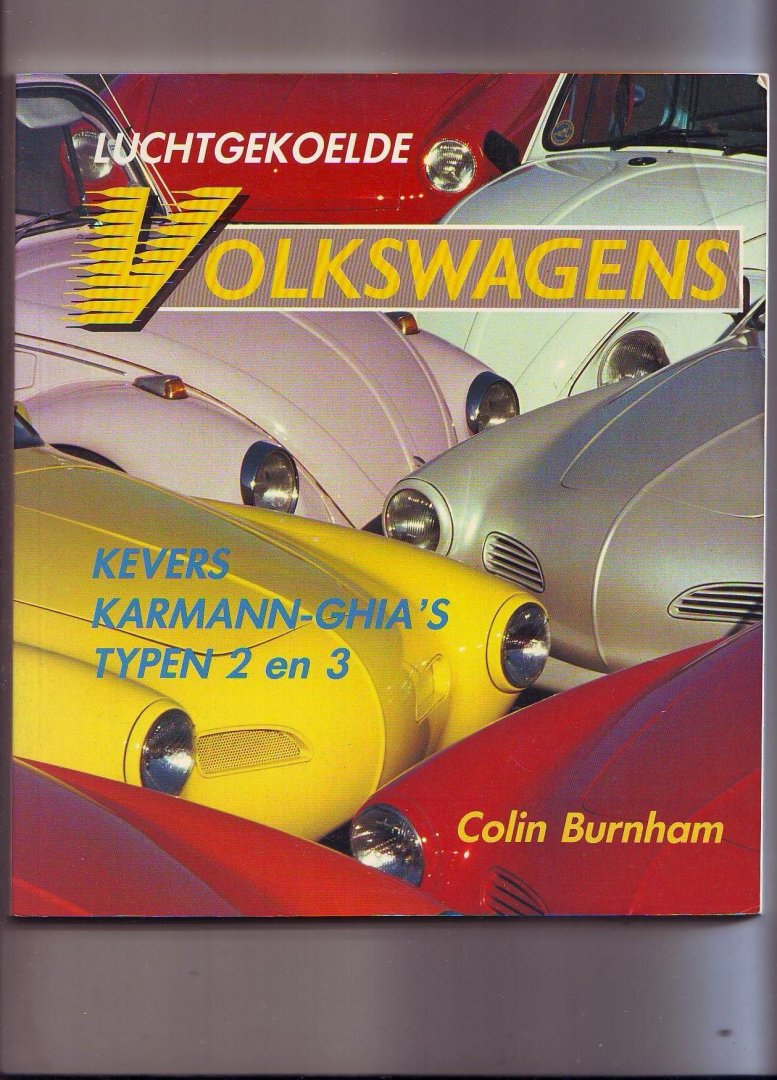 Burnham, Colin - Luchtgekoelde Volkswagens Kevers Karmann-Ghia's typen 2 en 3
