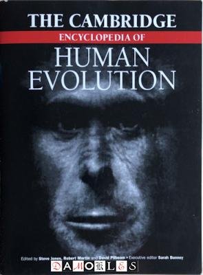 Steve Jones, Robert Martin, David Pilbeam - The Cambridge Encyclopedia of Human Evolution