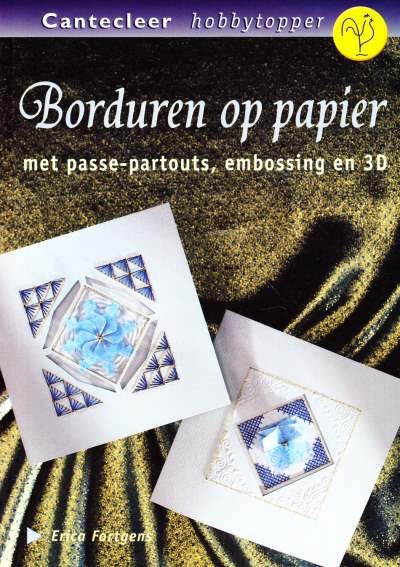 Erica Fortgens - Borduren op papier met passe-partouts, embossing en 3D