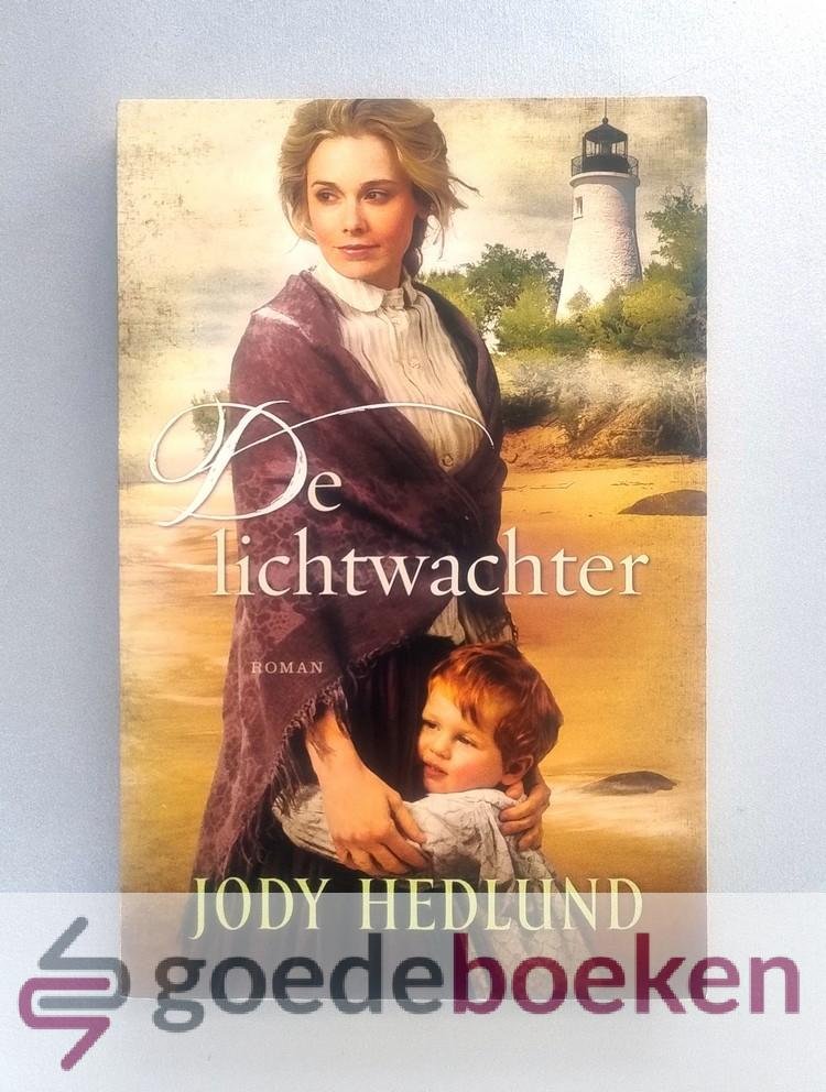 Hedlund, Jody - De lichtwachter --- Serie Bakens van Hoop, deel 1