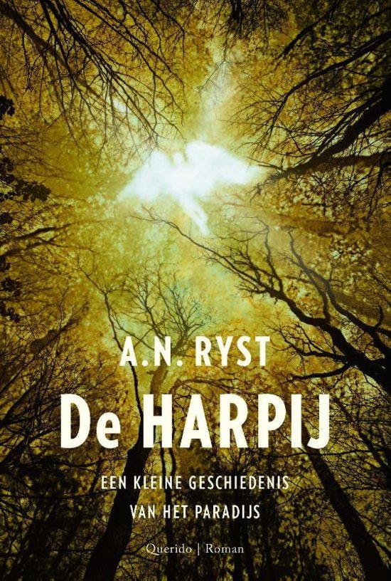 Ryst, A.N. - De harpij / een kleine geschiedenis van het paradijs.