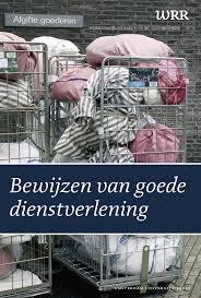 WRR (Wetenschappelijke Raad voor het Regeringsbele - BEWIJZEN VAN GOEDE DIENSTVERLENING