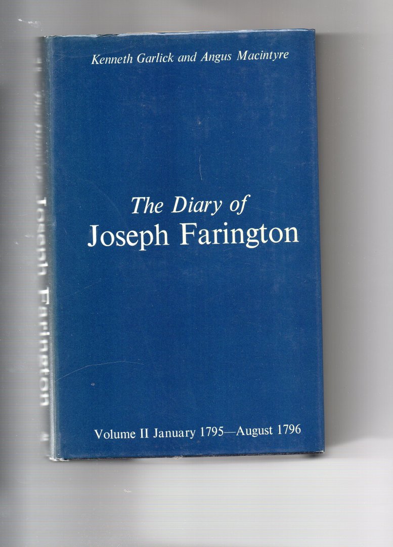 Garlick Kenneth and Macintyre Angus Edited by - The Diary of Joseph Farington, volume 2, January 1795-August 1796