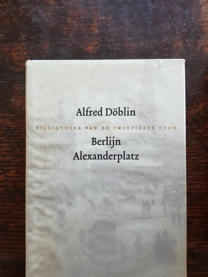 Döblin , Alfred - Berlijn Alexanderplatz