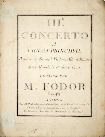Fodor, Joseph: - IIIe. Concerto a violon principal, premier et second violon, alto et basse, deux hautbois et deux cors