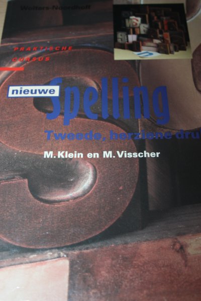 Klein, M. en Visscher, M. - Praktische cursus nieuwe spelling