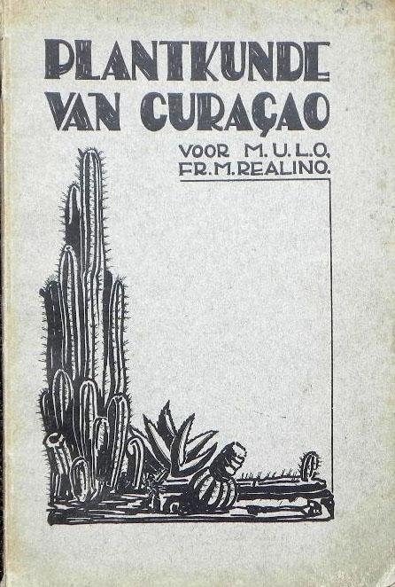 Realino, Fr M. - Plantkunde van Curacao.