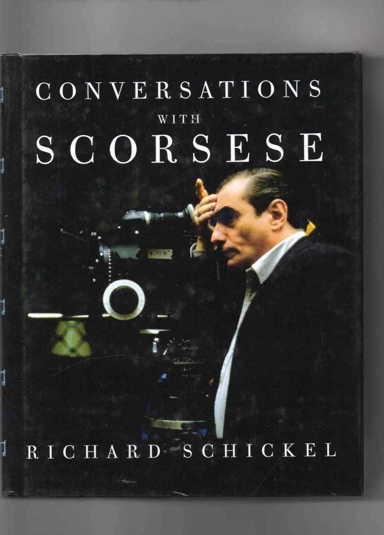 Schickel Richard - Conversations with Scorsese