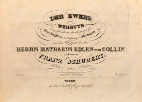 Schubert, Franz: - [D 771, 772] Der Zwerg und Wehmuth. Zwey Gedichte von Musik gesetzt für Eine Singstimme mit Begleitung des Pianoforte, 22tes Werk