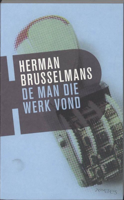 Brusselmans, Herman - De Man Die Werk Vond