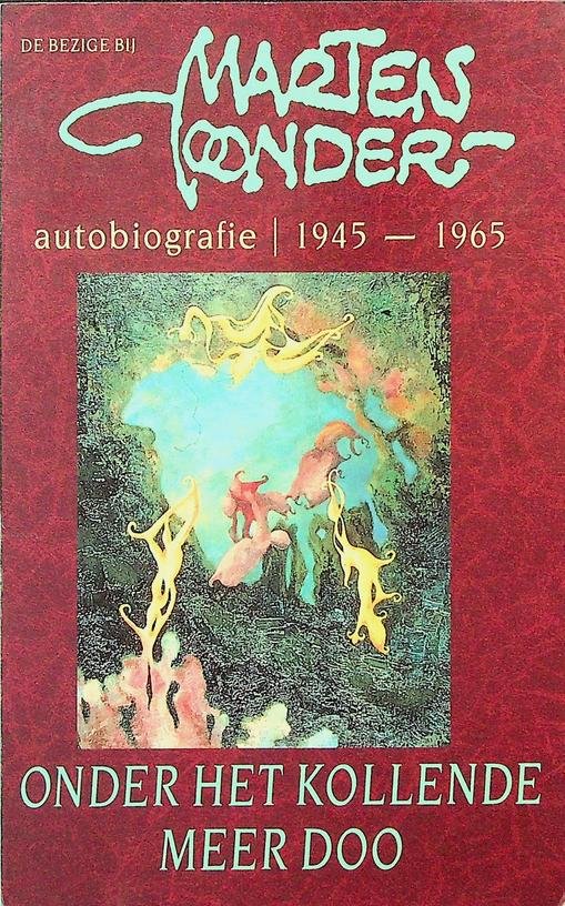 Toonder, Marten - Onder het kollende meer Doo. Autobiografie 1945-1965