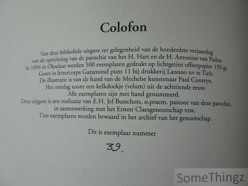 Claes, Ernest / Busschots, Jef [edit.] / Contryn, Paul [ill.] - De nieuwe parochie : 100 jaar parochie van het H. Hart en van de H. Antonius van Padua, Okselaar, 1896-1996.