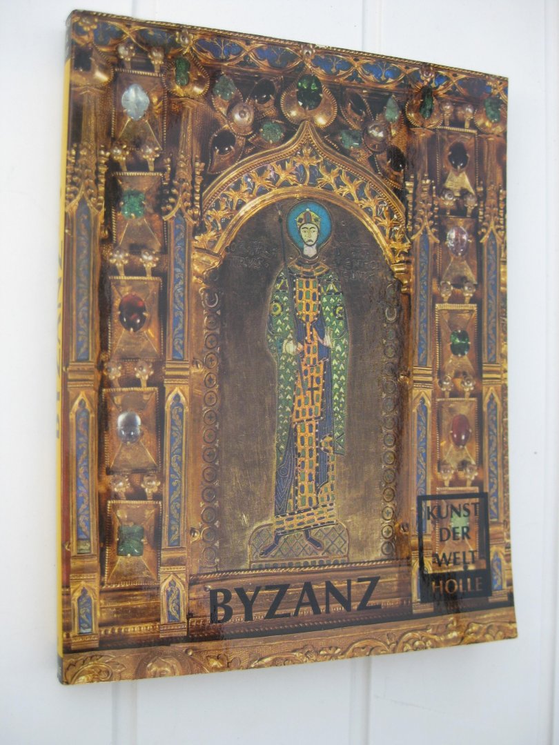 Grabar, André - Byzanz. Die byzantinische Kunst des Mittelalters(vom 8. bis 15. Jahrhundert).