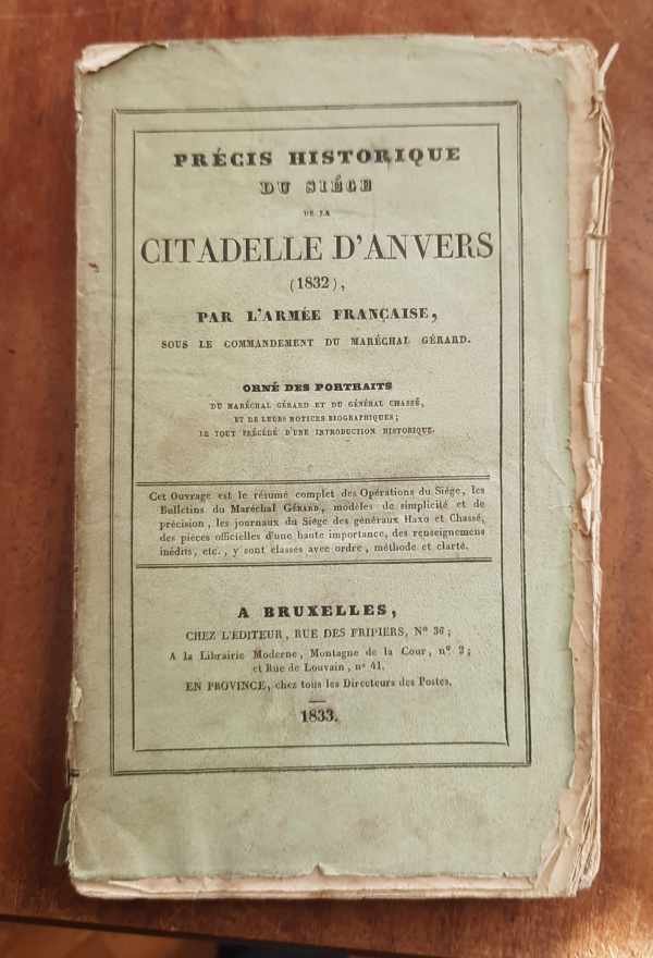 NN [ANVERS] - Précis Historique du Siège de la Citadelle d'Anvers (1832), par L'Armée Française sous le Commandement du Maréchal Gérard.