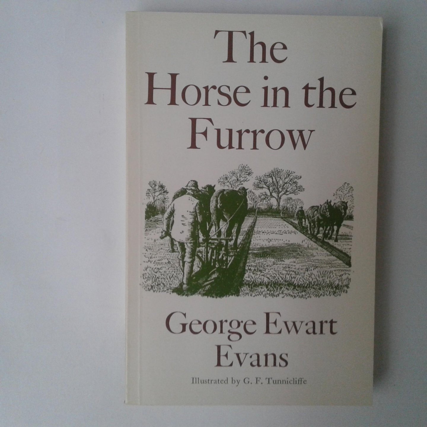Evans, George Ewart - The Horse in the Furrow