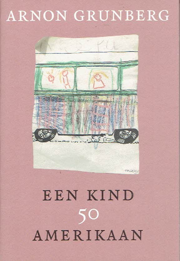 GRUNBERG, Arnon - Een kind - 50 - Amerikaan. - [HC / Signed].