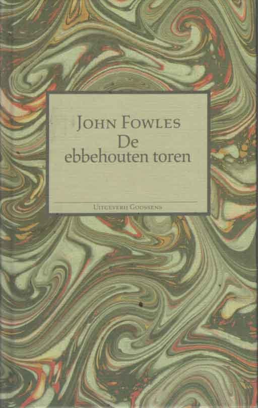Fowles, John - De ebbehouten toren