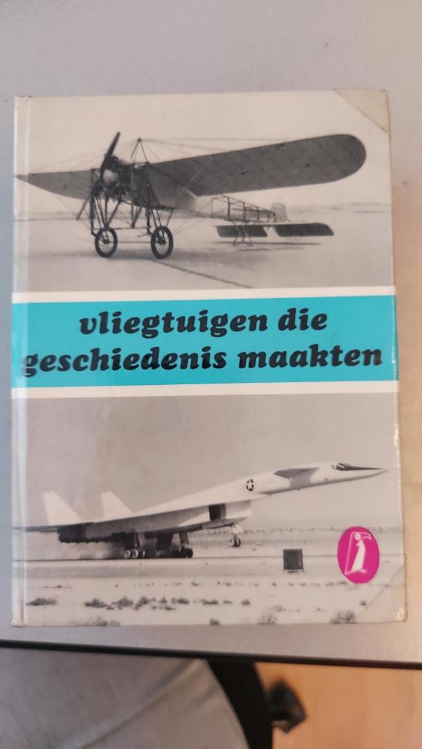 Klaauw, B. van der - Vliegtuigen die geschiedenis maakten