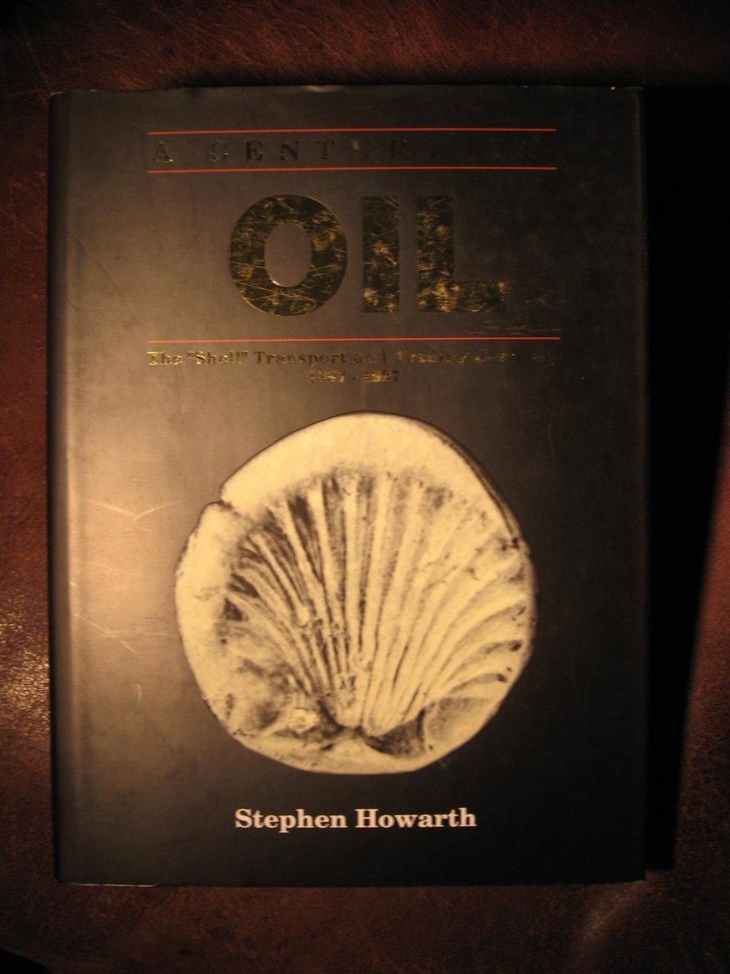 Howarth, S. - A century in oil.