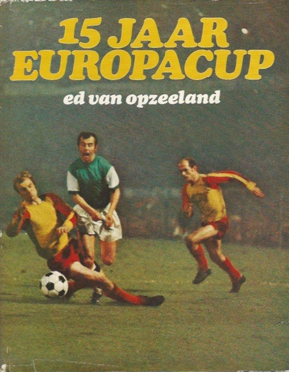 Opzeeland, Ed van - 15 Jaar Europa Cup