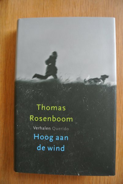Rosenboom, Thomas - HOOG AAN DE WIND, verhalen