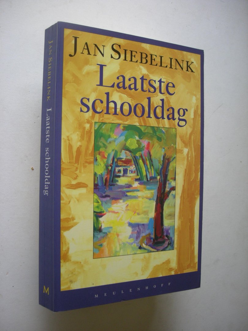 Siebelink, Jan - Laatste schooldag - Verhalen