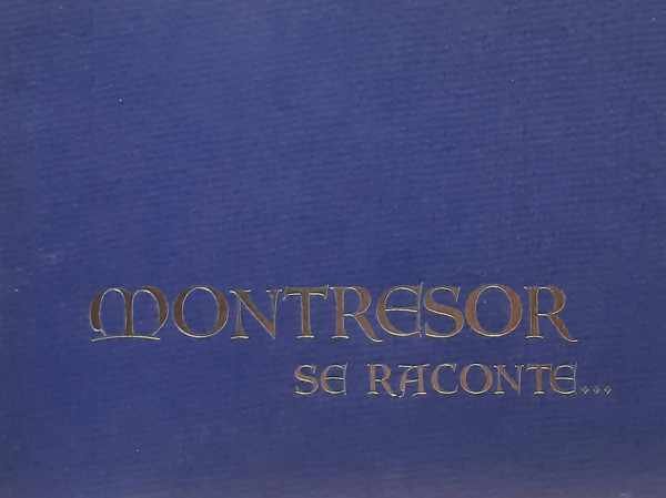 GAULTIER Frédéric, BEIGNEUX Michaël - Montrésor se raconte