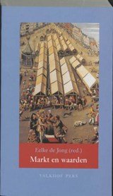 JONG, E. de (red. & GESTEL, N. van & HOOGEN ,T. van den - Markt en waarden