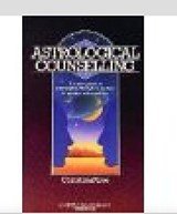 Astrological Counselling, A basic guide to astrological themes in person to person relationships - An Aquarian astrology handbook 