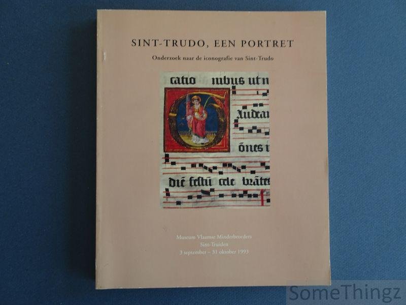N/A; - Sint-Trudo, een portret. Onderzoek naar de iconografie van Sint-Trudo.