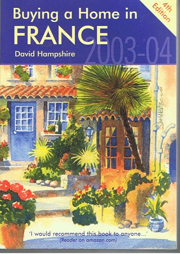 Hampshire, David - Buying a Home in France 2003 -04