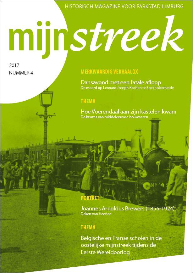  - Mijnstreek - Historisch magazine voor Parkstad Limburg - Jaargang 2017 compleet - 4 nummers