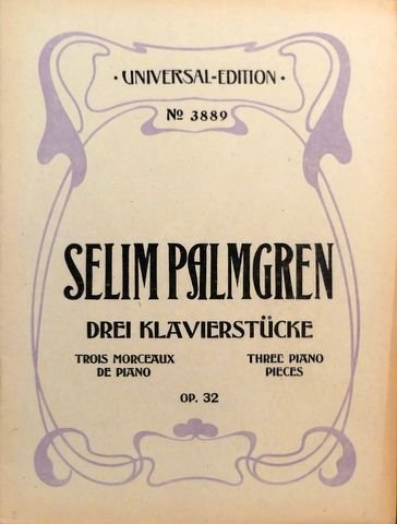 Palmgren, Selim: - Drei Klavierstücke. Op. 32