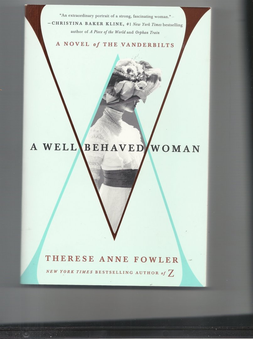 Fowler Therese Anne - A well behaved woman a novel of the Vanderbilts
