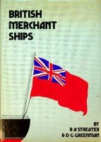 Streater, R.A. and D.G. Greenman - British Merchant Ships
