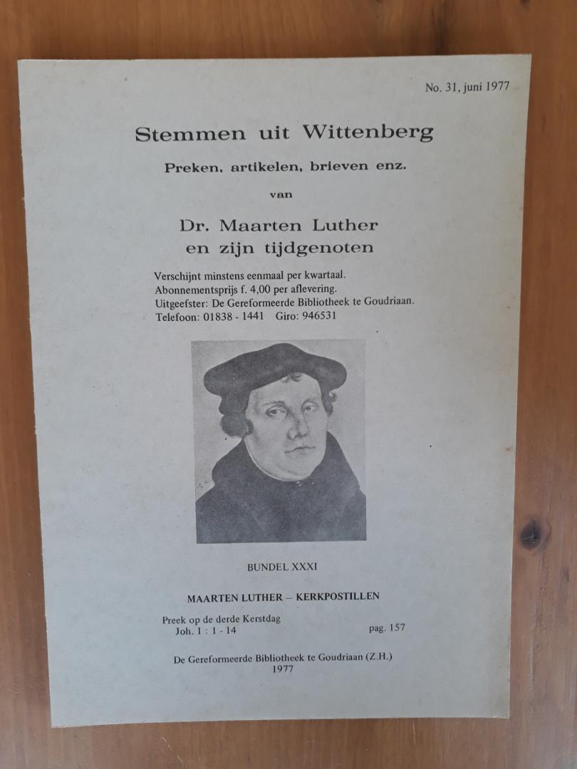 Luther, Dr.Maarten - Stemmen uit Wittenberg, nr.XXXI, juni 1977