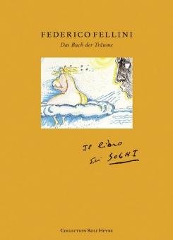 Kezich, Tullio, Vittorio Boarini (Hrsg.) - Federico Fellini. Das Buch der Träume