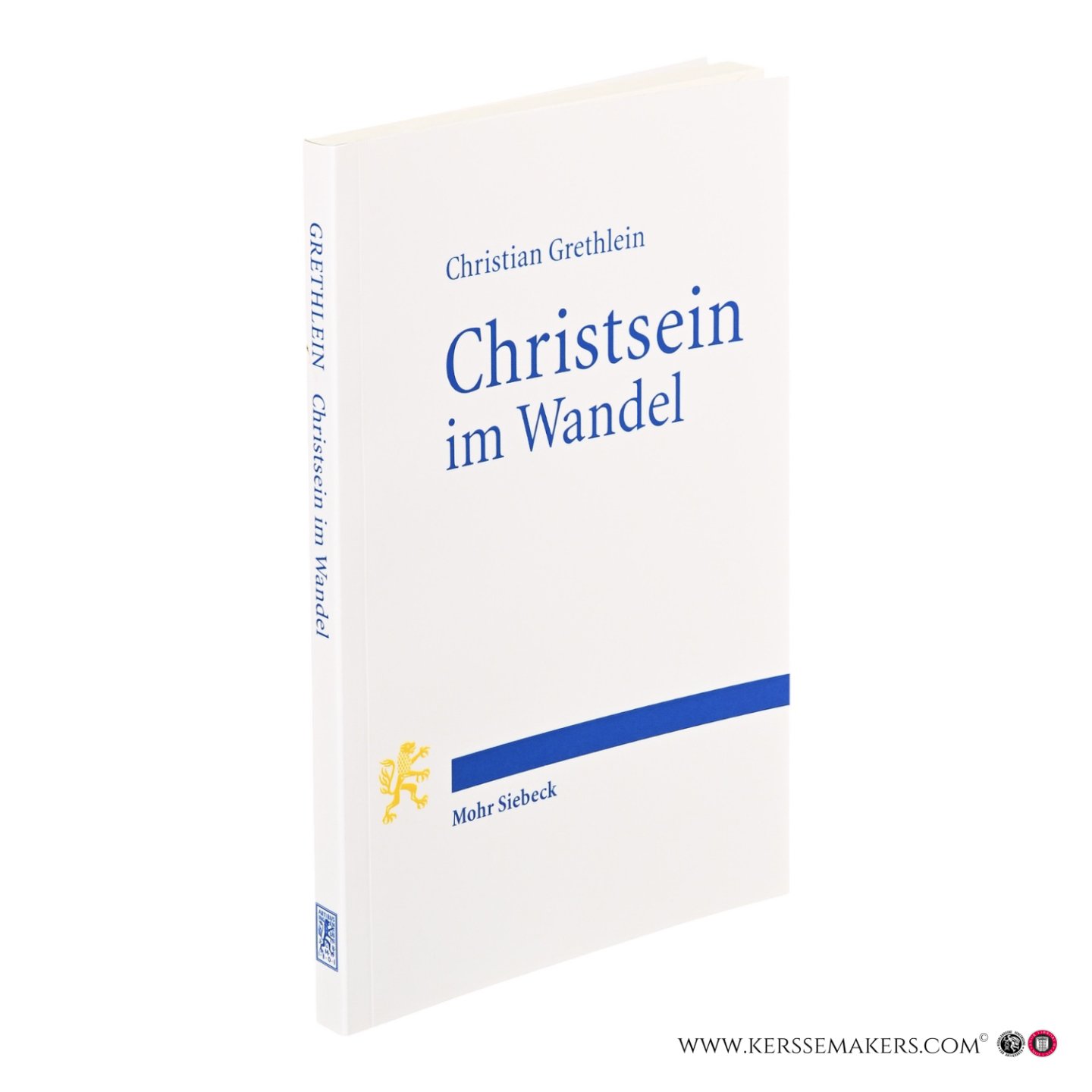 Grethlein, Christian. - Christsein im Wandel. Kritische Überlegungen zu "Glaube", "Kirche" und "Religion".